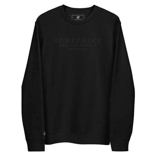 HOLD OUT FOR THE GREATER GOOD UNISEX SWEATSHIRT