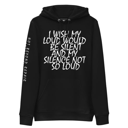 THE LOUDNESS OF MY SILENCE UNISEX ESSENTIAL ECO HOODIE