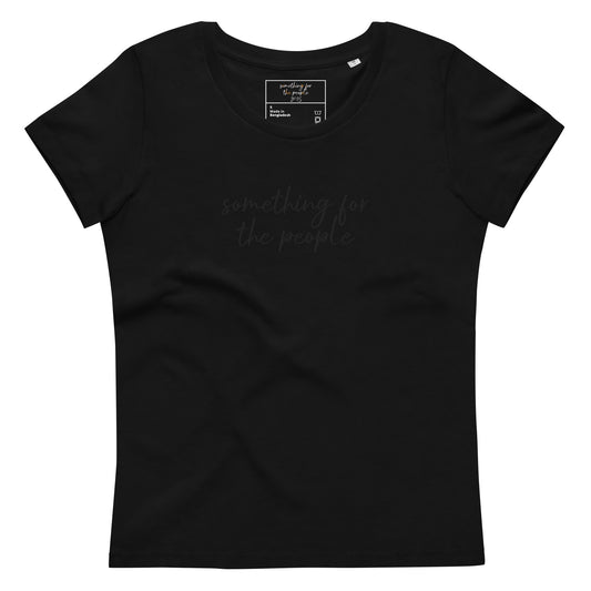 Something For Everyone Women's Fitted Eco Tee